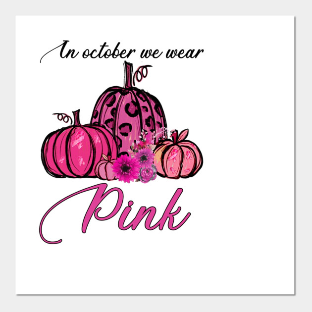 in october we wear pink screen print